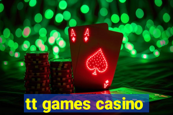 tt games casino